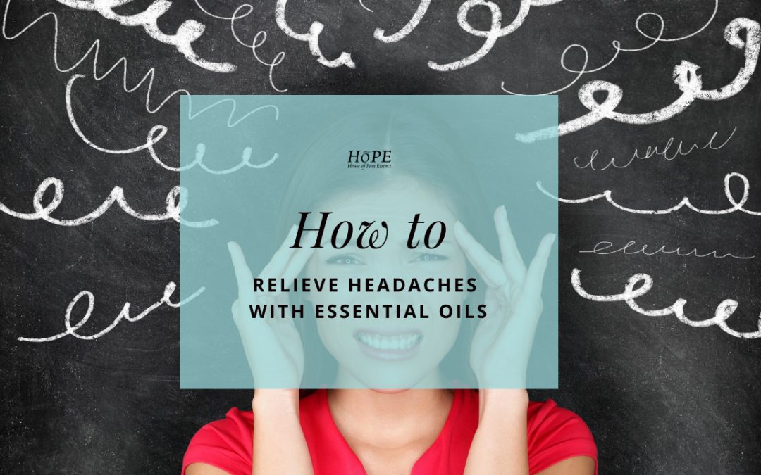 How to Relieve Headaches with Essential Oils