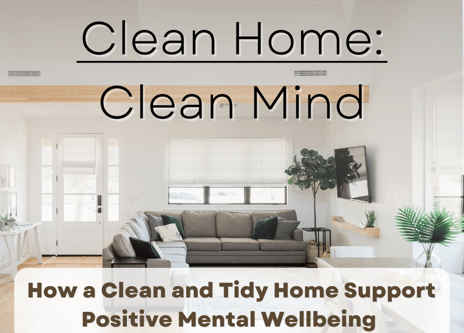A Clean Home Creates a Positive Mental Wellbeing | November Sunflower
