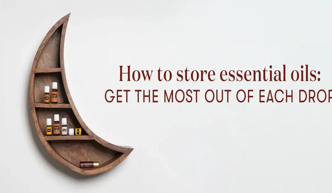 Maximizing the Shelf Life of Essential Oils: Tips for Proper Storage